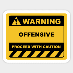 Funny Human Warning Label / Sign OFFENSIVE Sayings Sarcasm Humor Quotes Sticker